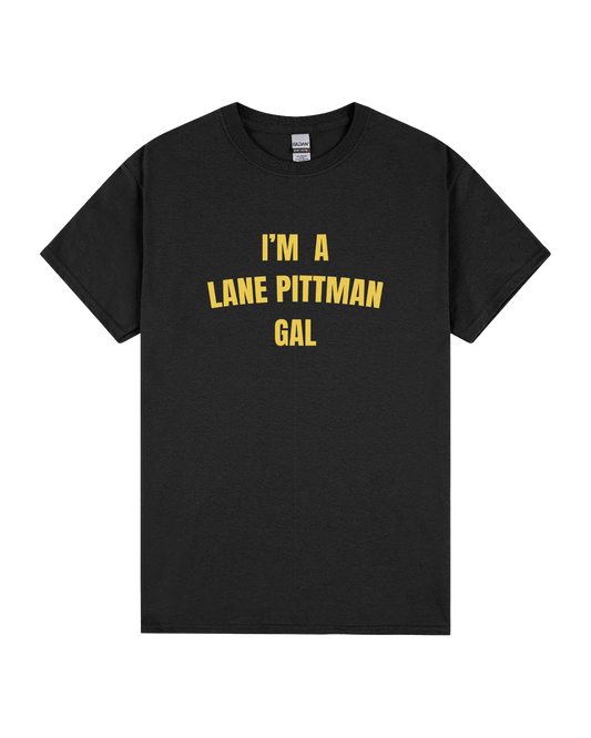 I'm A Lane Pittman Guy/Gal Tee
